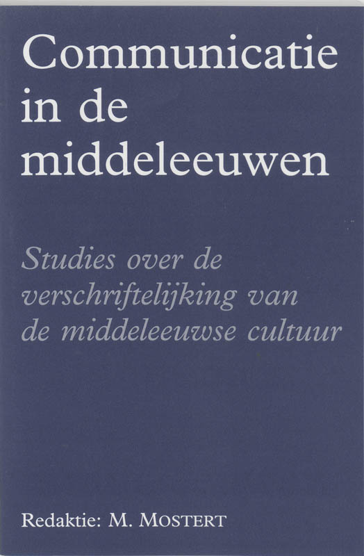 Amsterdamse historische reeks 23 -   Communicatie in de Middeleeuwen