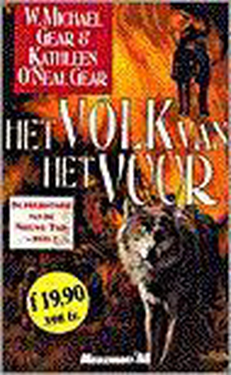 W. Michael Gear Het Volk Van Het Vuur / De Prehistorie Van De Nieuwe Tijd / 2