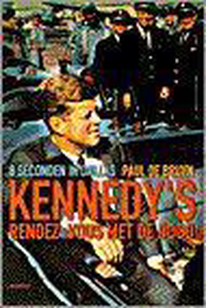 Kennedy's rendez-vous met de dood