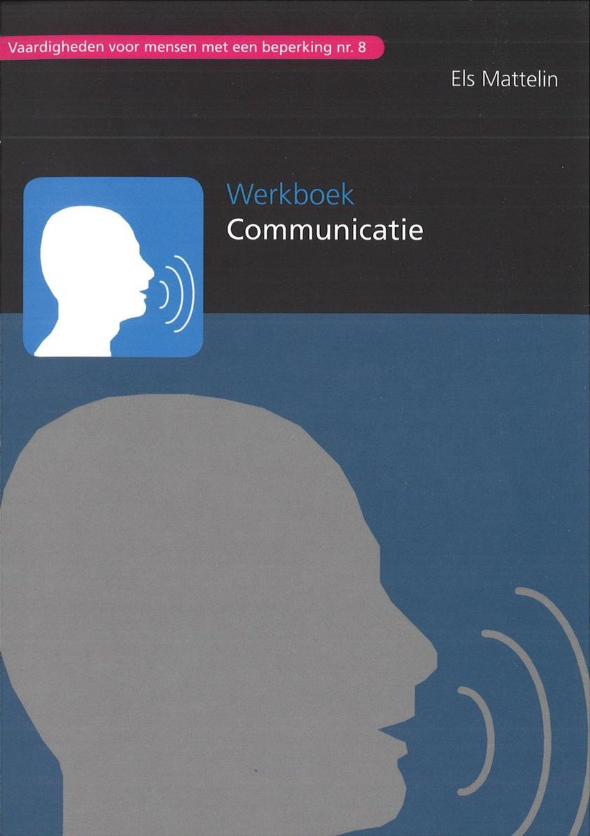 boekenbalie_9789044126426_cover Vaardigheden voor mensen met een beperking 8: werkboek communicatie