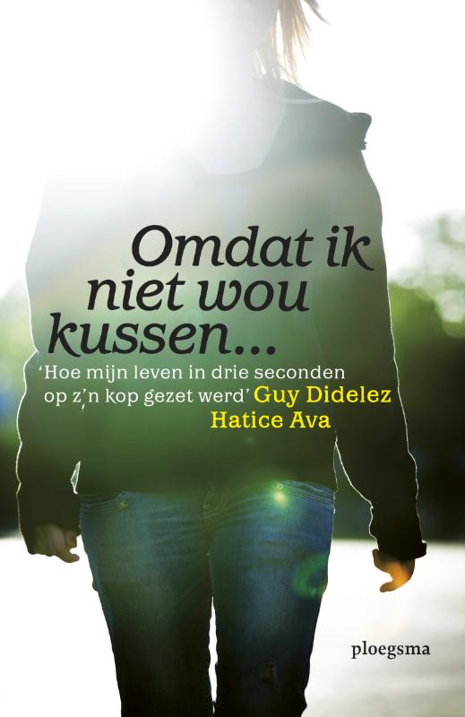 Omdat ik niet wou kussen ... / Ploegsma kinder- & jeugdboeken