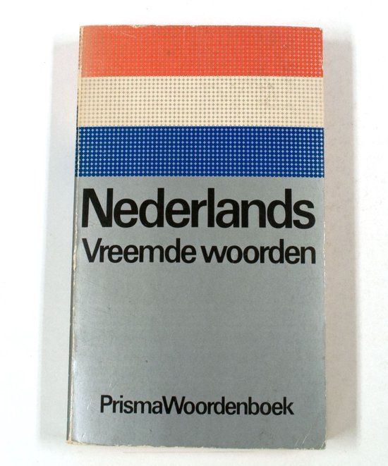 Prisma Woordenboek Nederlands Vreemde Woorden