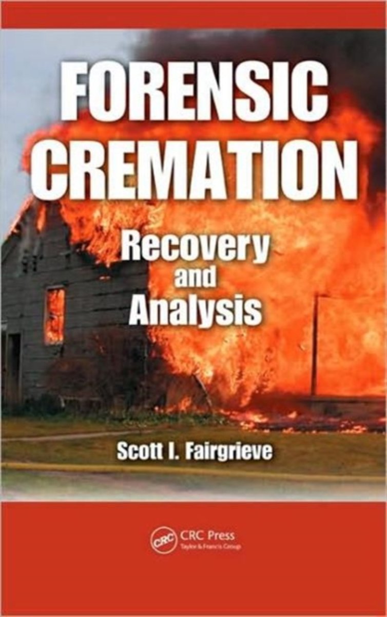 Forensic Cremation Recovery and Analysis