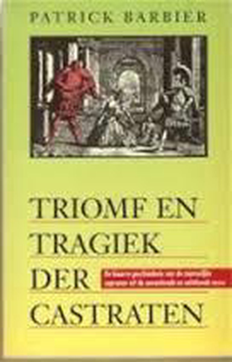 boekenbalie_9789022980101_cover Triomf en tragiek der castraten