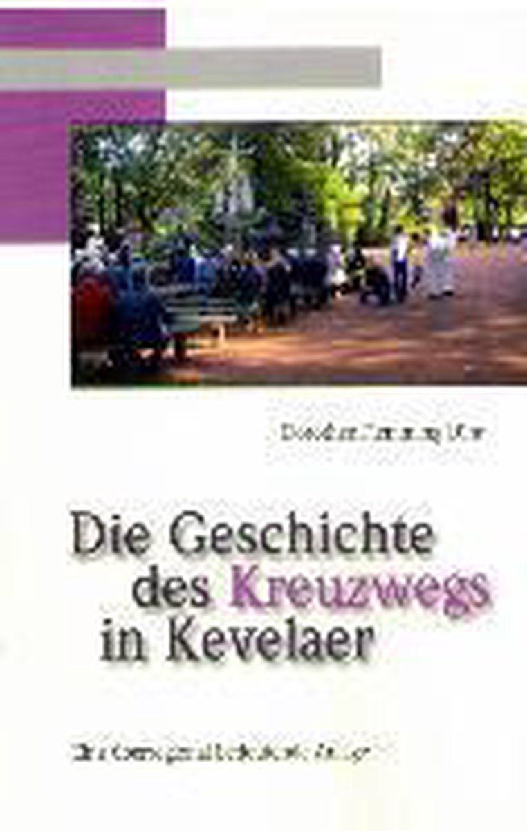 Die Geschichte des Kreuzwegs in Kevelaer