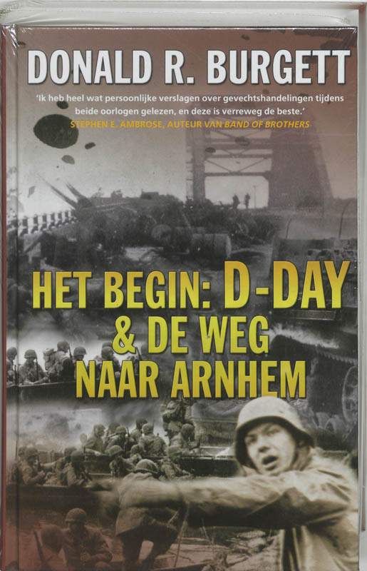 Het Begin D Day En De Weg Naar Arnhem