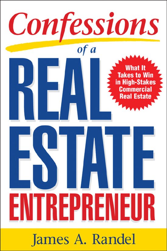 James Randel Confessions Of A Real Estate Entrepreneur