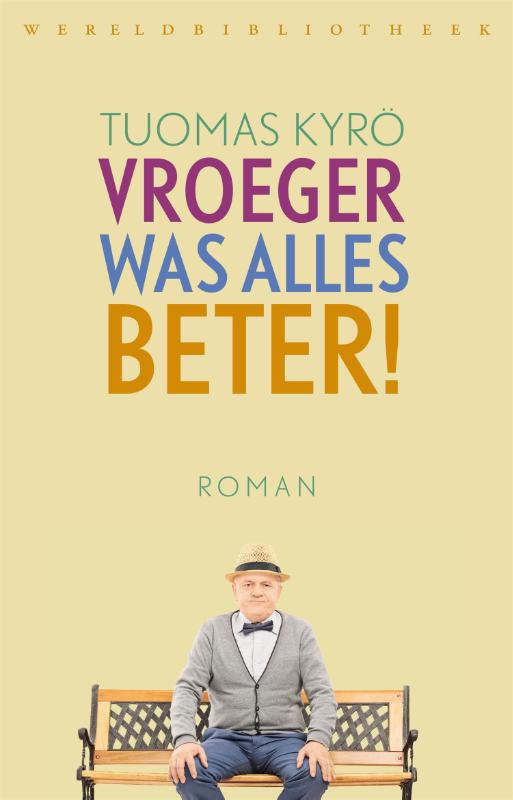 Vroeger was alles beter!