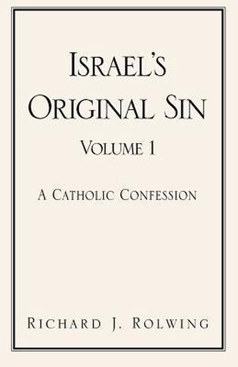 Israel's Original Sin, Volume 1