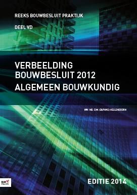 Verbeelding bouwbesluit / 2012 / Bouwbesluit Praktijk