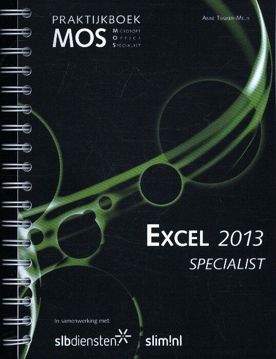 Praktijkboek MOS Excel 2013 Specialist versie 2016