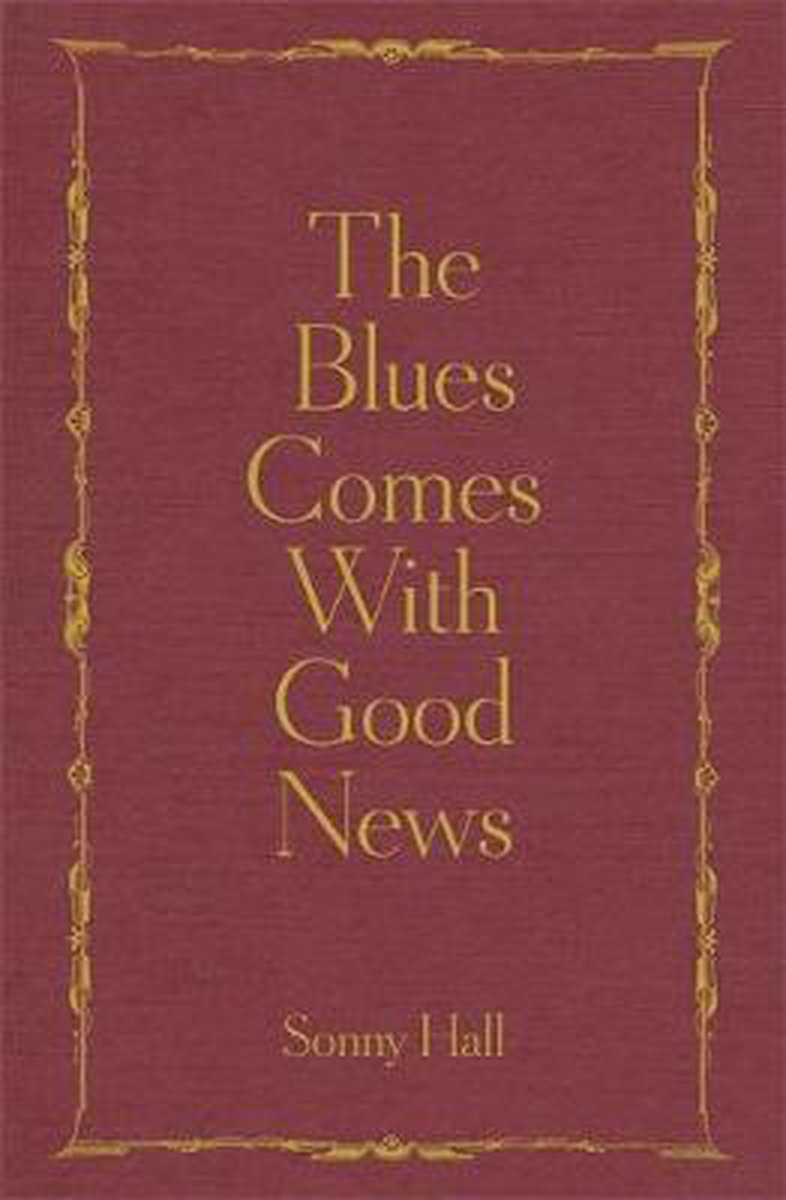 Hall, S: The Blues Comes With Good News
