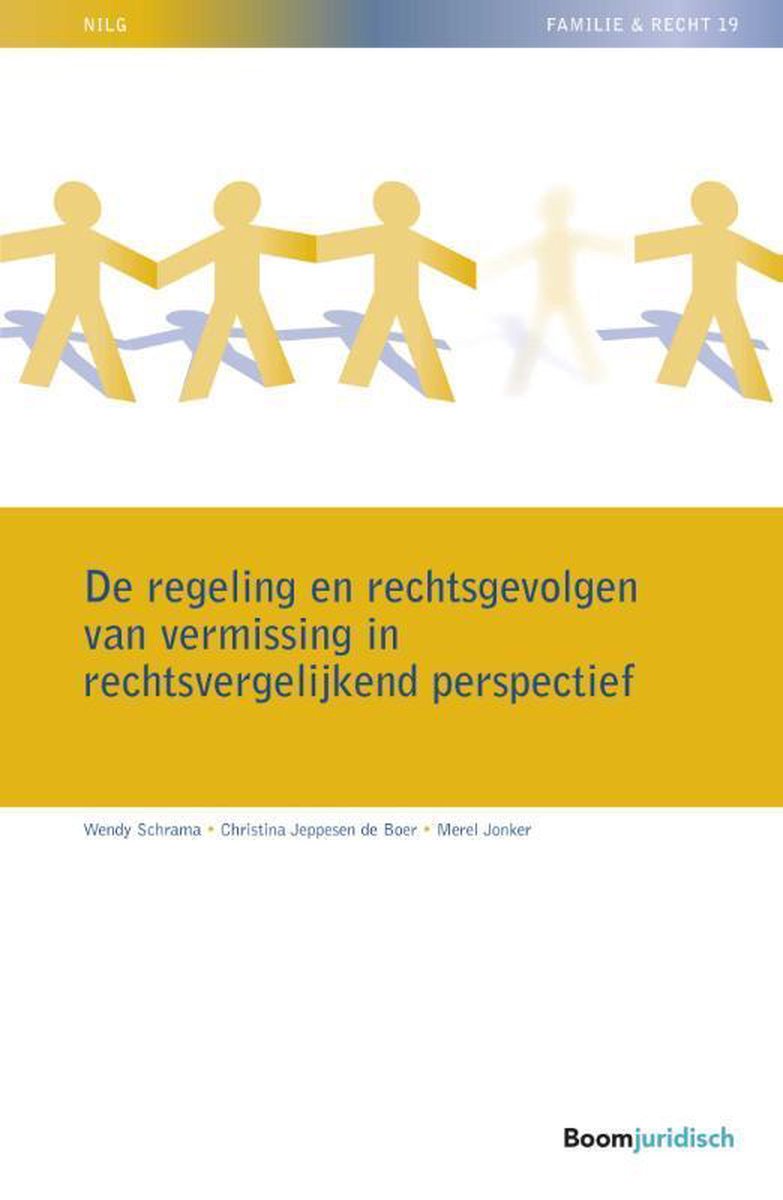 NILG - Familie en recht 19 -   De regeling en rechtsgevolgen van vermissing in rechtsvergelijkend perspectief