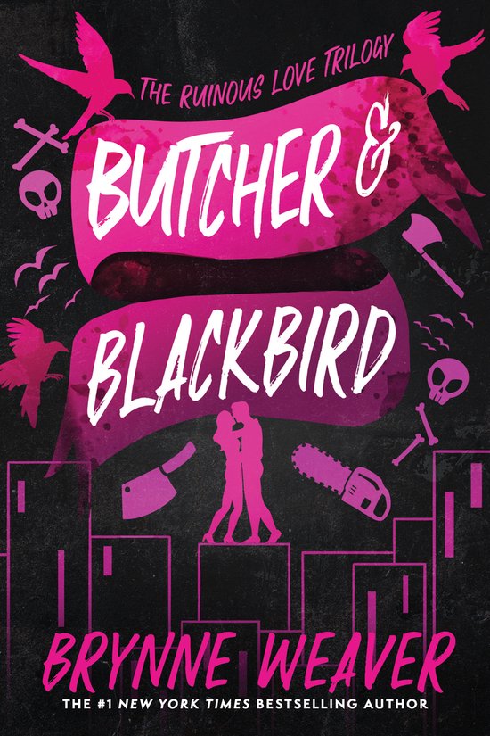 Brynne Weaver Ruinous Love Trilogy- Butcher & Blackbird