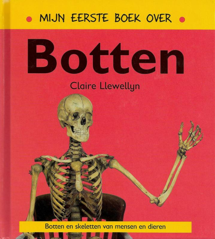Mijn eerste boek over... - Mijn eerste boek over botten