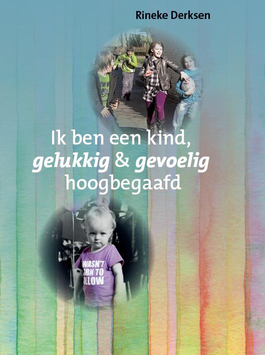 boekenbalie_9789079603367_cover Ik ben een kind, gelukkig en gevoelig hoogbegaafd