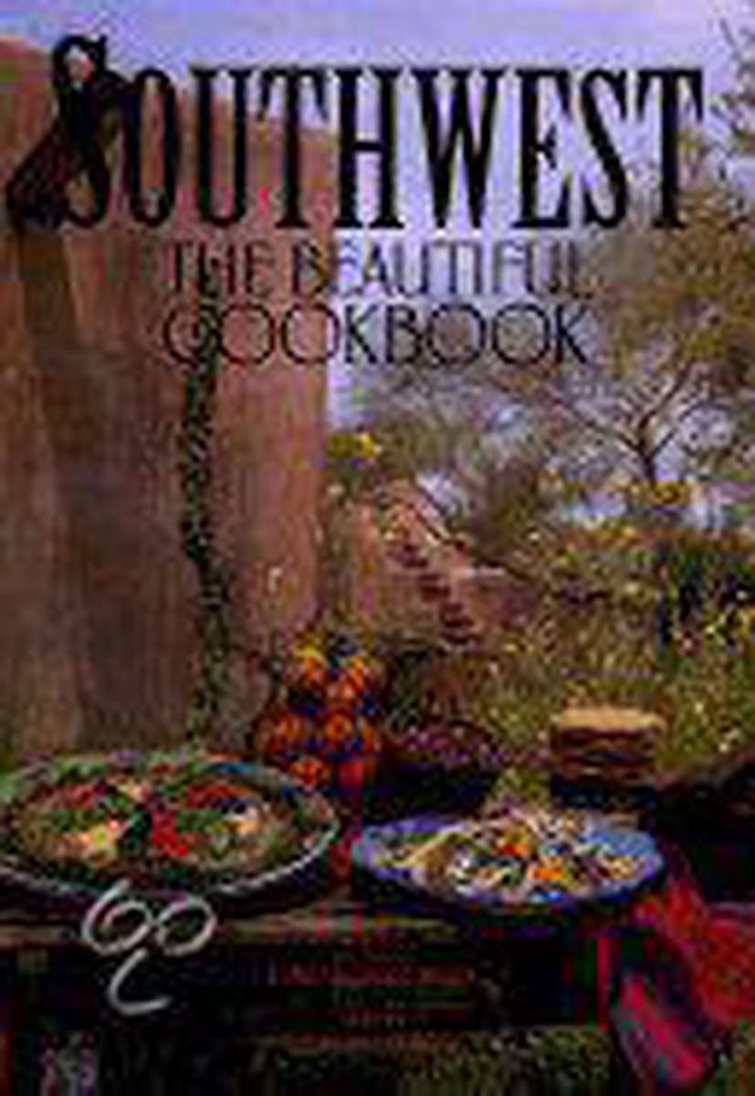 Southwest the Beautiful Cookbook