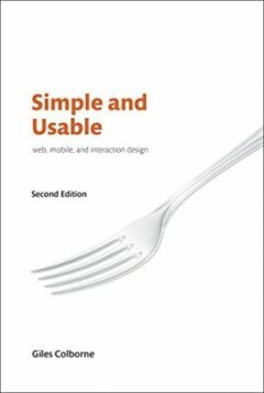 Simple and Usable Web, Mobile, and Interaction Design