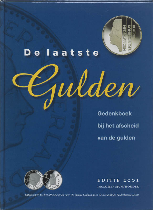 De laatste Gulden - gedenkboek bij het afscheid van de laatste gulden (incl muntset achterin)