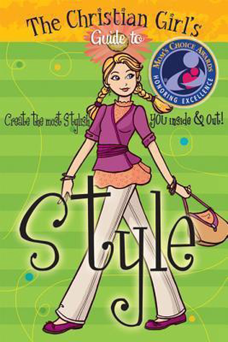The Christian Girl's Guide to Style