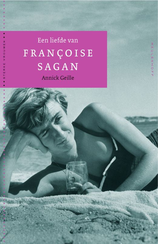 Een liefde van Francoise Sagan / Sterke Vrouwen