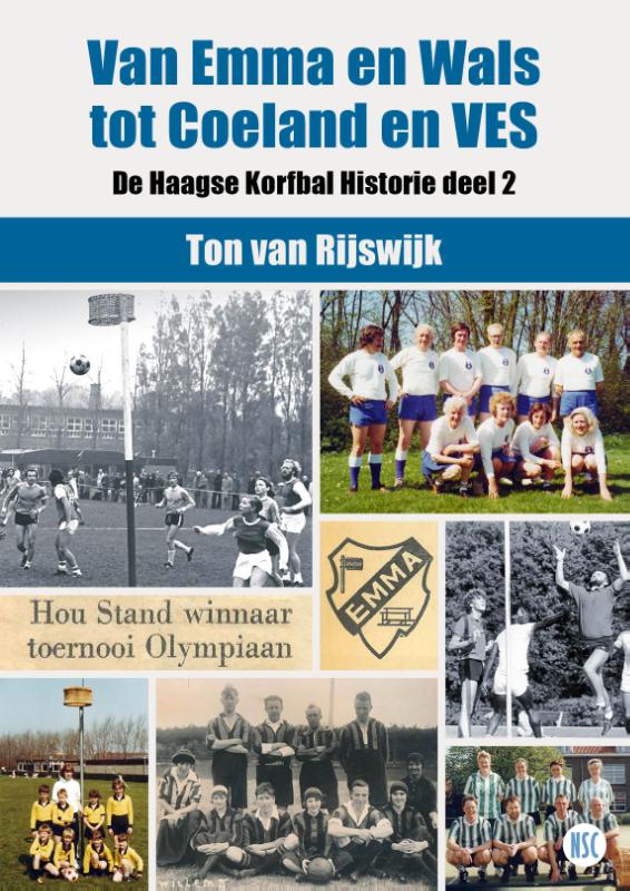 Van EMMA en Wals tot Coeland en VES / De Haagse Korfbal Historie / 2