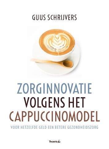 Zorginnovatie volgens het cappuccinomodel