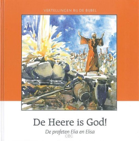 De Heere is God! / Vertellingen bij de bijbel / OT19