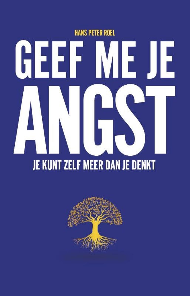 Hans Peter Roel Geef Mij Je Angst
