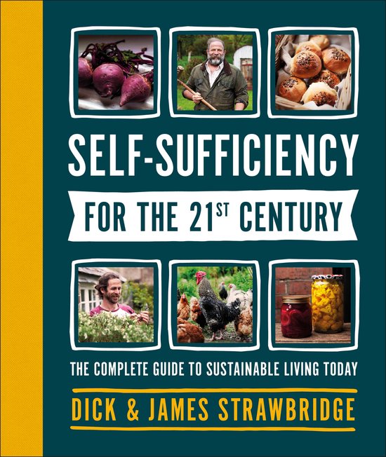 Dick And James Strawbridge Self-Sufficiency For The 21st Century