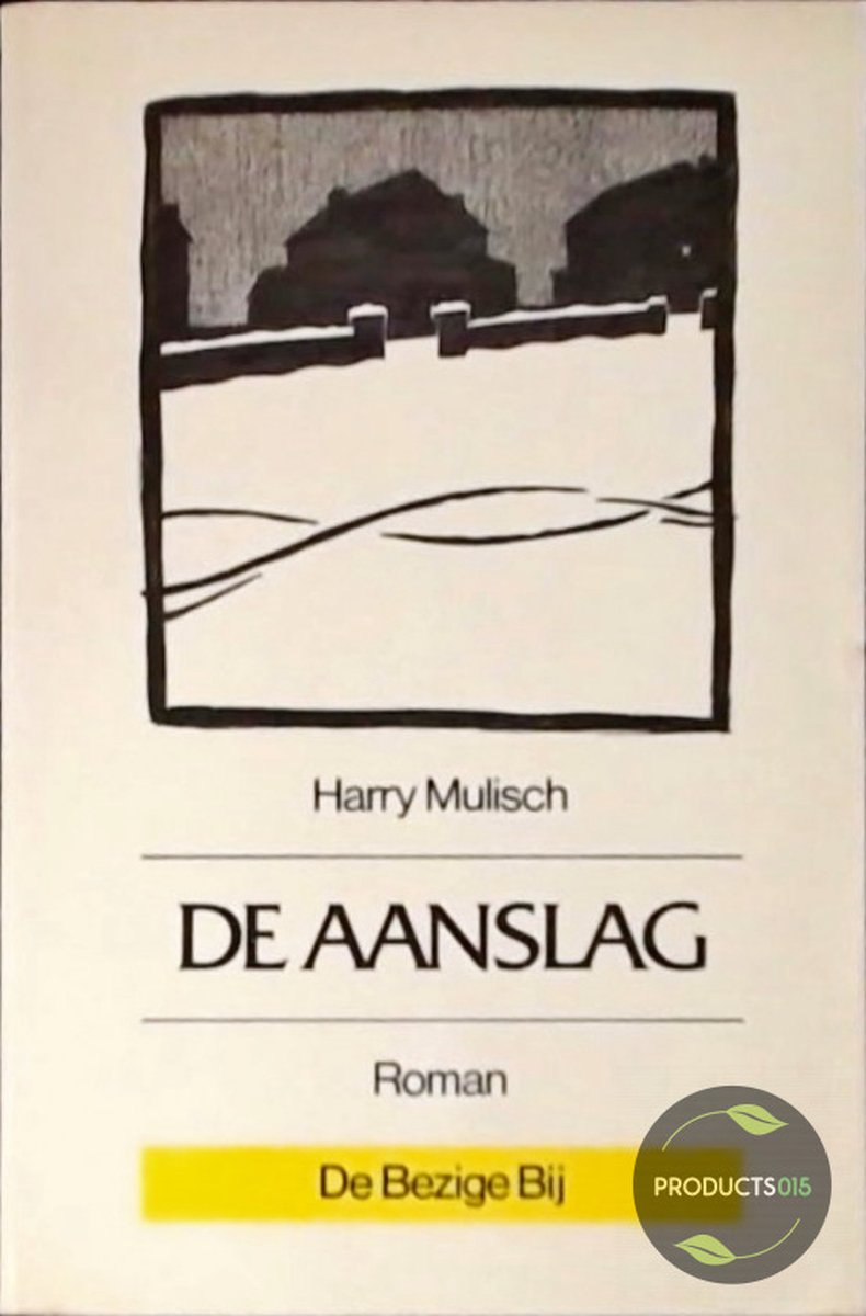 De aanslag - Harry Mulisch