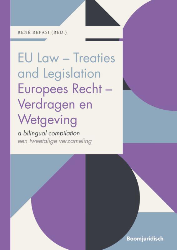 René Repasi Eu Law - Treaties And Legislation / Europees Recht - Verdragen En Wetgeving / Boom Jurisprudentie En Documentatie