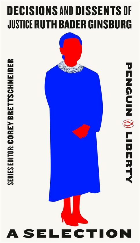 Decisions and Dissents of Justice Ruth Bader Ginsburg A Selection 2 Penguin Liberty