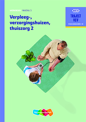 boekenbalie_9789006910551_cover Verpleeg-, verzorgingshuizen Thuiszorgdeel 2 niveau 3 Werkboek