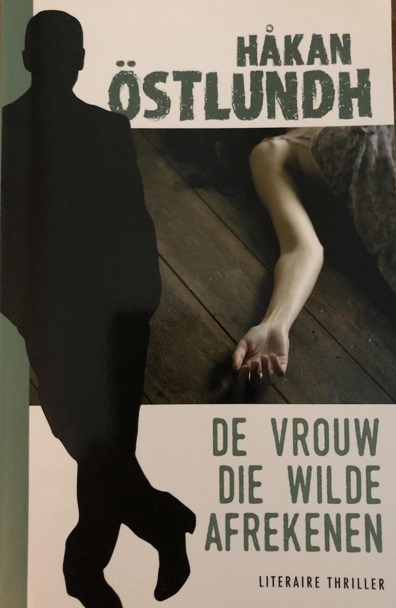 De Vrouw Die Wilde Afrekenen- Literaire thriller