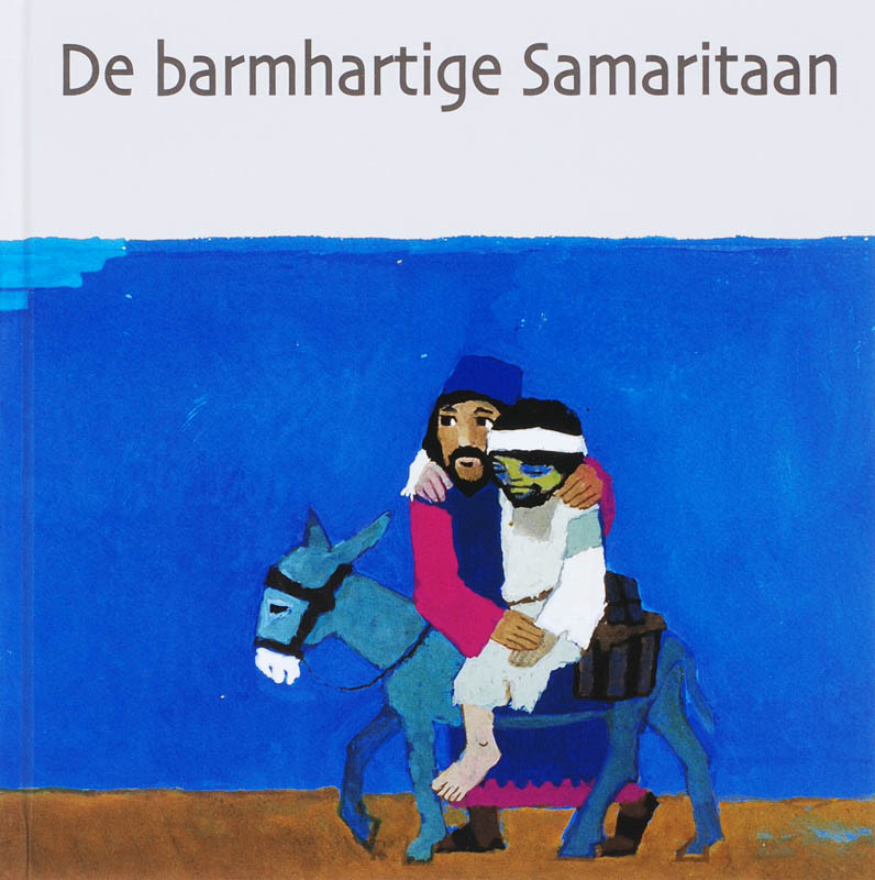 De barmhartige Samaritaan / Wat de bijbel ons vertelt