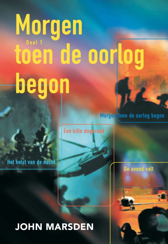 Morgen toen de oorlog begon ; Het holst van de nacht ; Een kille dageraad ; De avond valt / Morgen toen de oorlog begon / 1