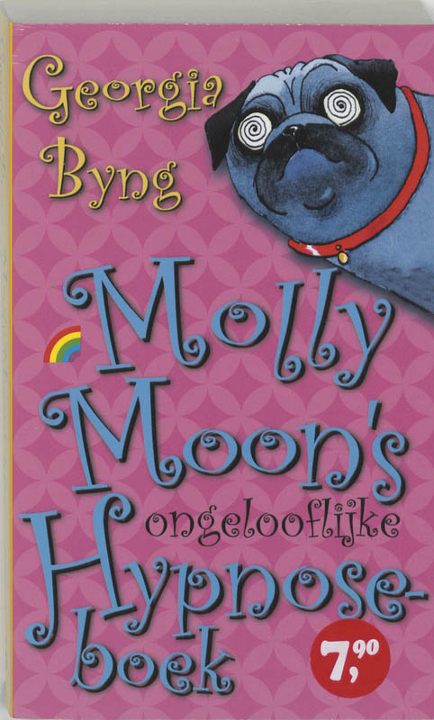 Molly Moon's ongelooflijke Hypnoseboek / Rainbow pocketboeken / 751