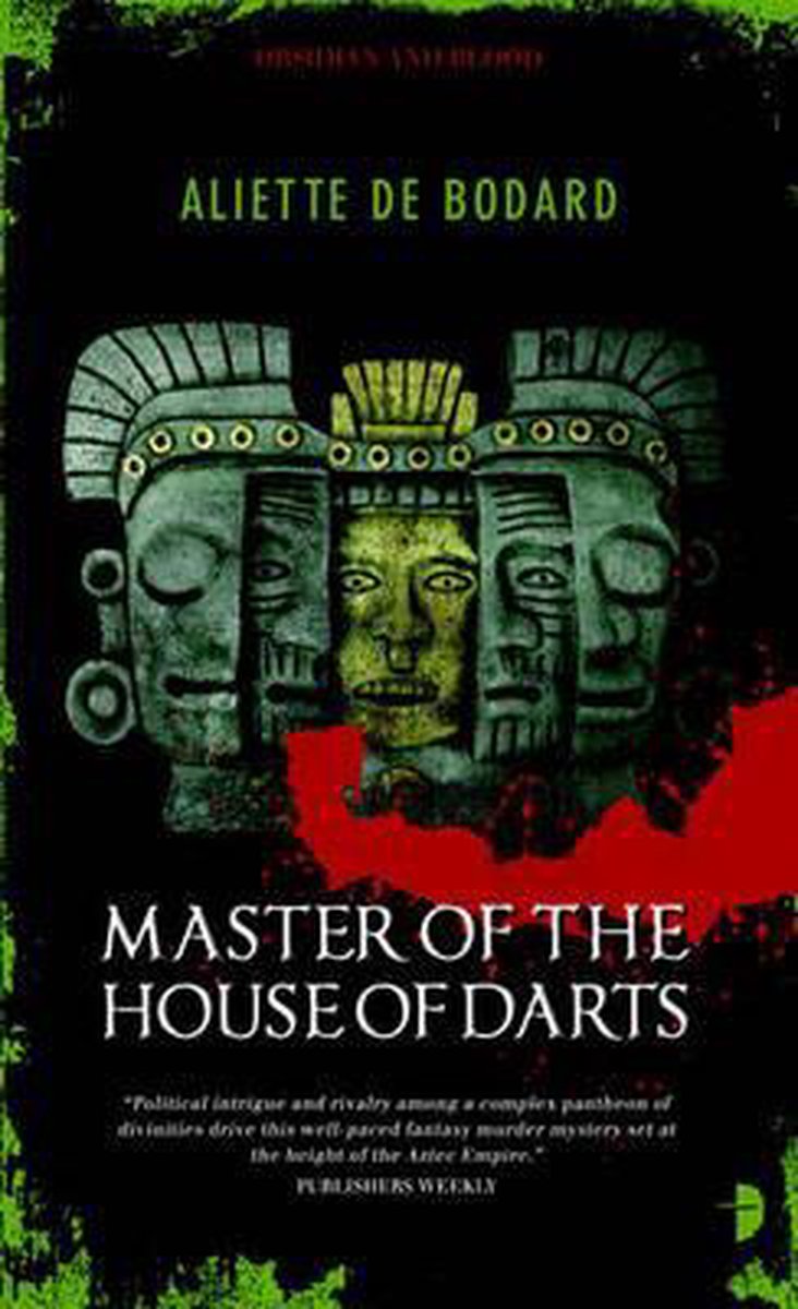 Master of the House of Darts: Obsidian and Blood