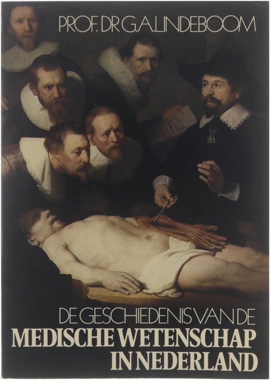 De geschiedenis van de medische wetenschap in Nederland