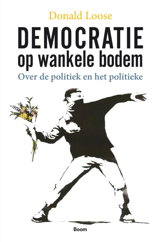 Donald Loose Democratie Op Wankele Bodem
