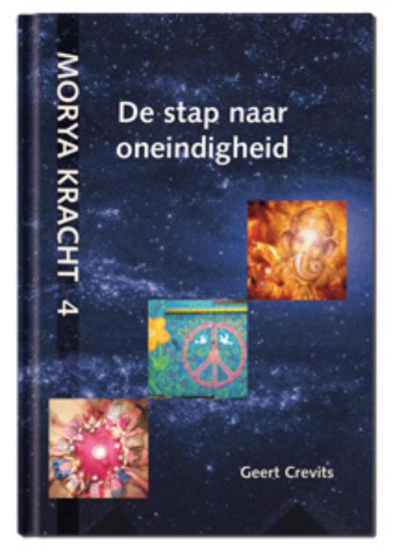 De stap naar oneindigheid / Morya Kracht / 4