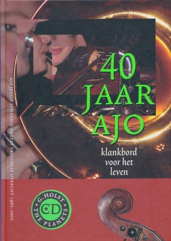 40 Jaar AJO : klankbord voor het leven