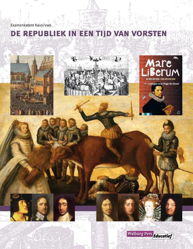 De Republiek in een tijd van vorsten / Leerlingenboek / Examenkatern havo/vwo