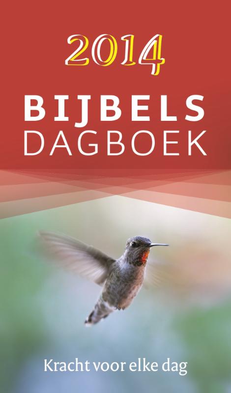 Bijbels dagboek - kracht voor elke dag 2014 - groot