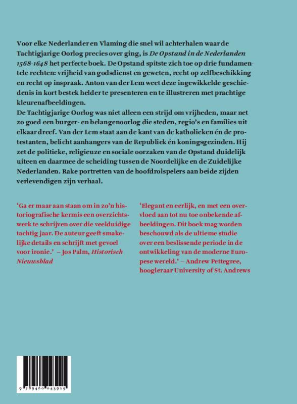 De Opstand in de Nederlanden 1568-1648 De Opstand in de Nederlanden 1568-1648 achterkant