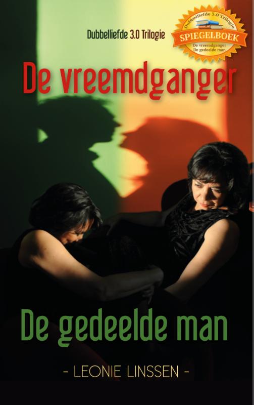 Leonie Linssen Dubbelliefde 3.0 / Spiegelboek De Vreemdganger / De Gedeelde Man / Dubbelliefde 3.0 Trilogie