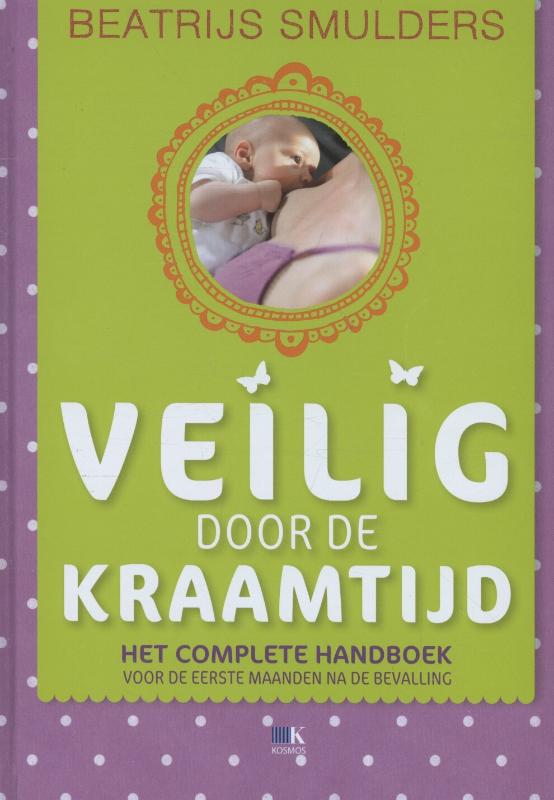 Beatrijs Smulders Veilig Door De Kraamtijd / Veilig-serie