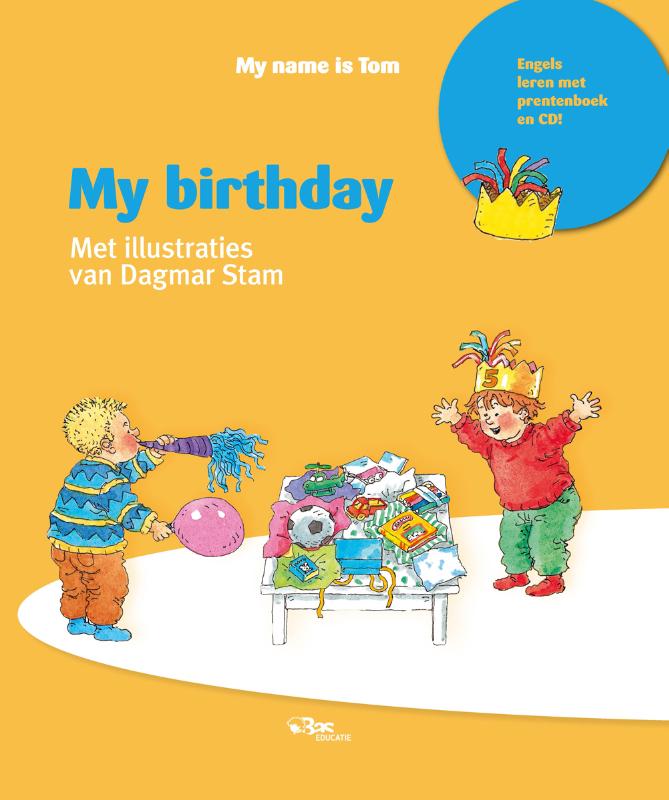 My birthday / My name is Tom
