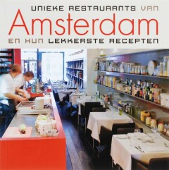 UNIEKE RESTAURANTS AMSTERDAM EN RECEPTEN